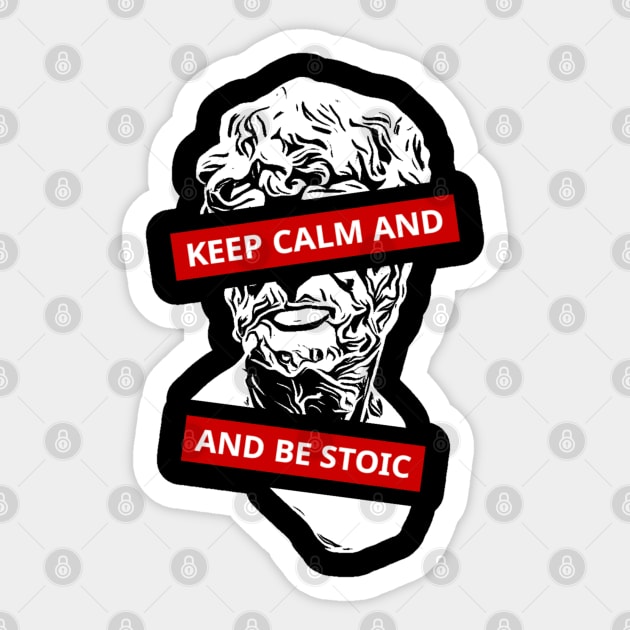 KEEP CALM AND BE STOIC Sticker by Rules of the mind